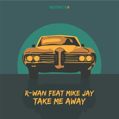 DJ R-Wan Take Me Away