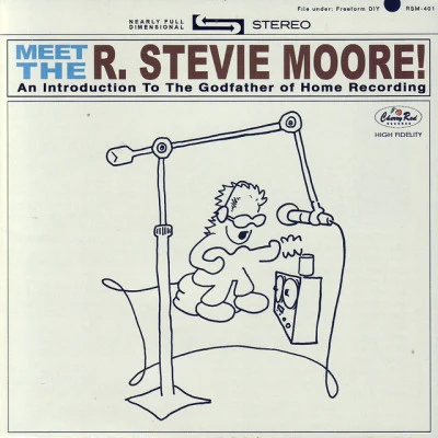 R. Stevie Moore Meet The R. Stevie Moore!