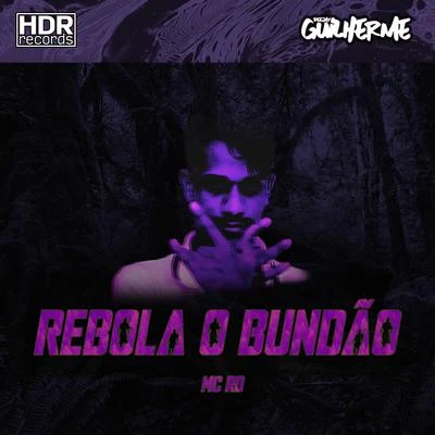 MC RD/DJ Guilherme Rebola O Bundão