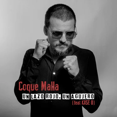 Coque Malla Un lazo rojo, un agujero (feat. Kase O)