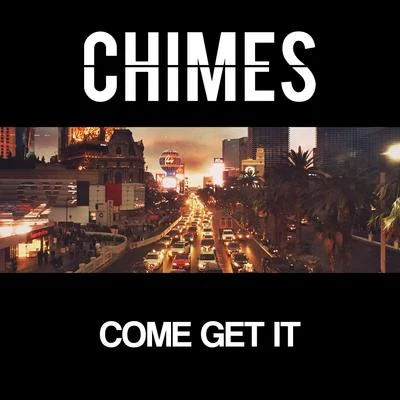 Chimes Come Get It