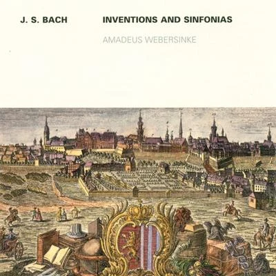 Amadeus Webersinke Bach: Inventions and Sinfonias, BWV 772-801