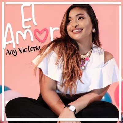 Any Victoria El Amor