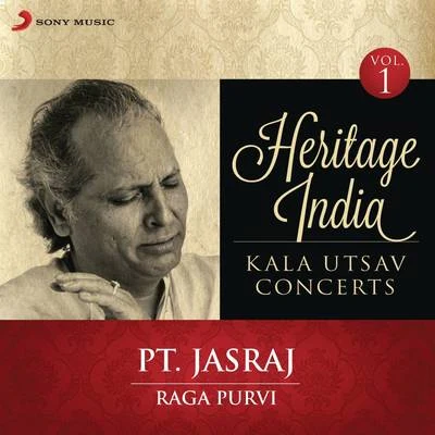 Pt. Jasraj Heritage India (Kala Utsav Concerts, Vol. 1) [Live]