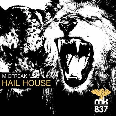 Micfreak Hail House