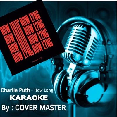 Cover Masters How Long (Karaoke Version)