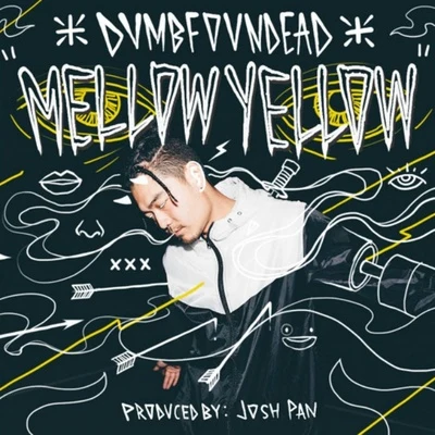 Dumbfoundead Mellow Yellow