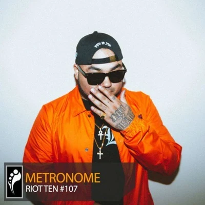 Riot Ten Metronome Mix #107