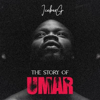 Iceberg The Story of Umar