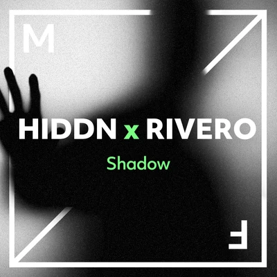 Rivero/HIDDN Shadow