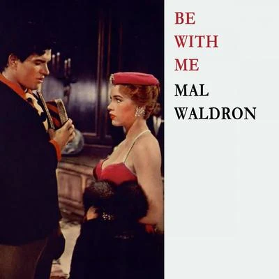 Mal Waldron Be With Me