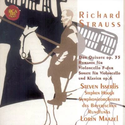 Steven Isserlis R.Strauss: Don Quixote - Complete Works for Violoncello