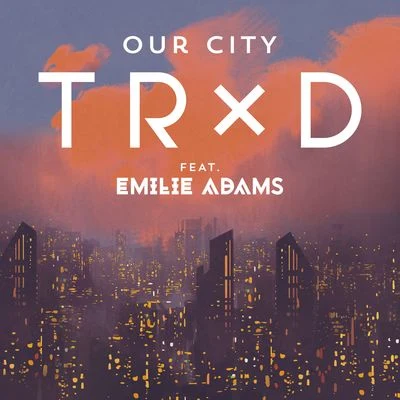 TRXD Our City