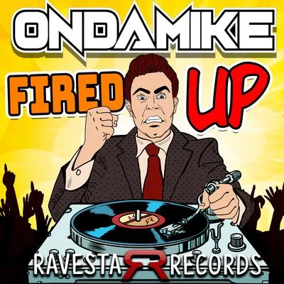 OnDaMiKe Fired Up