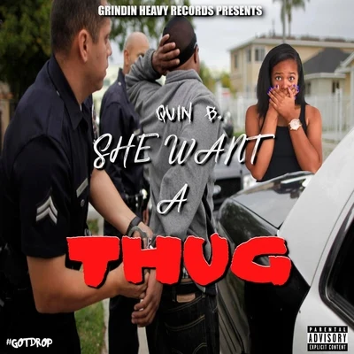 Quin B. She Want a Thug