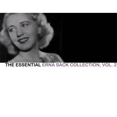 Erna Sack The Essential Erna Sack Collection, Vol. 2