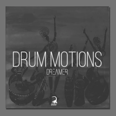 Dreamer Drum Motions