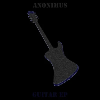 Anonimus Guitar EP