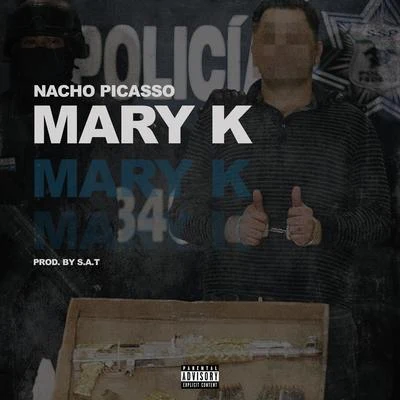 Nacho Picasso Mary K