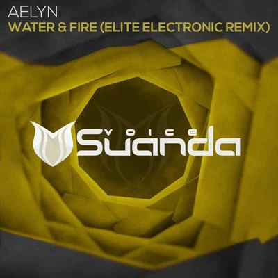 Aelyn Water & Fire (Elite Electronic Remix)