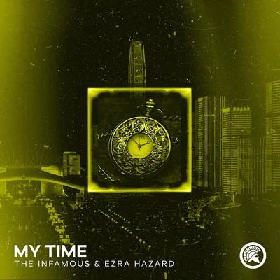 Ezra Hazard/The Infamous My Time