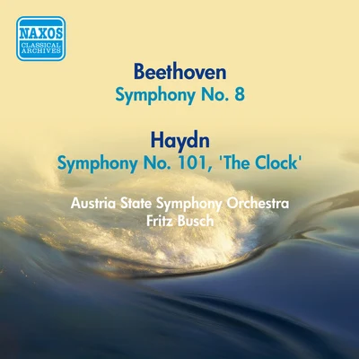 Fritz Busch BEETHOVEN, L.: Symphony No. 8HAYDN, J.: Symphony No. 101, The Clock (Busch) (1950)