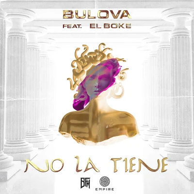 Bulova No La Tiene (feat. El Boke)