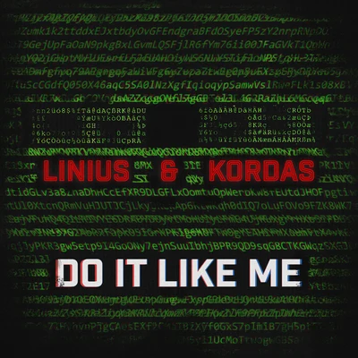 Linius/Kordas Do It Like Me