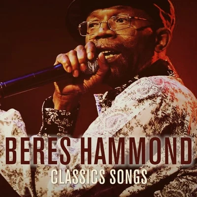 Beres Hammond Beres Hammond Classic Songs