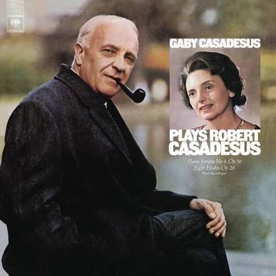 Gaby Casadesus Gaby Casadesus Plays Robert Casadesus (Remastered)