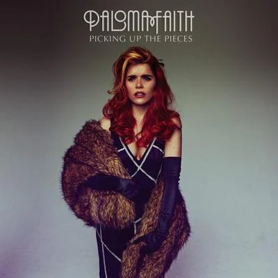 Paloma Faith Picking Up The Pieces