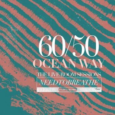 Needtobreathe 6050 Ocean Way: The Live Room Sessions