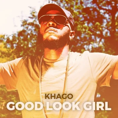 Khago Good Look Girl