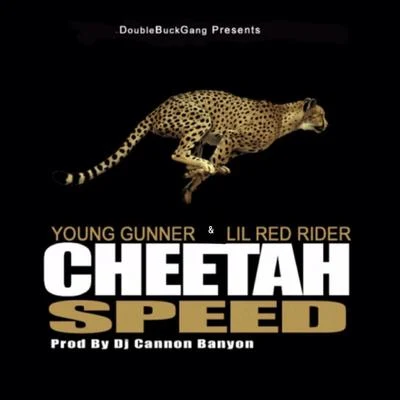 Young Gunner/Lil Red Rider Cheetah Speed