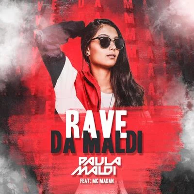 DJ Paula Maldi Rave da Maldi (feat. MC Madan) (Remix)