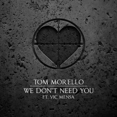 Tom Morello We Don't Need You (feat. Vic Mensa)