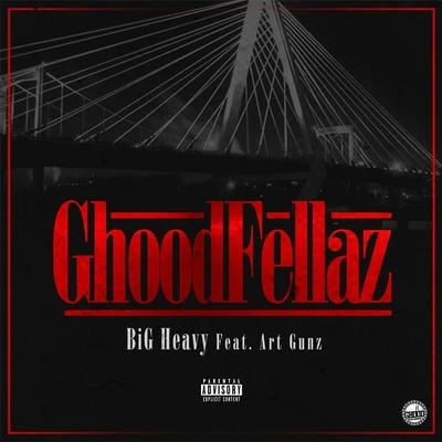 Art Gunz/Big Heavy Ghoodfellaz