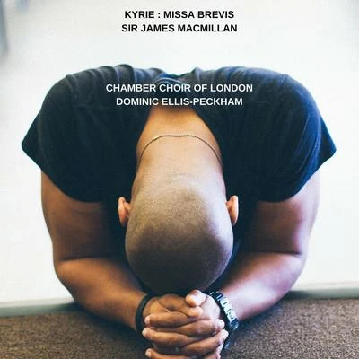 Chamber Choir of London/Dominic Ellis-Peckham Kyrie - Missa Brevis