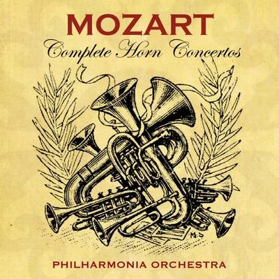 PHILHARMONIA ORCHESTRA/Dennis Brain Mozart: Complete Horn Concertos