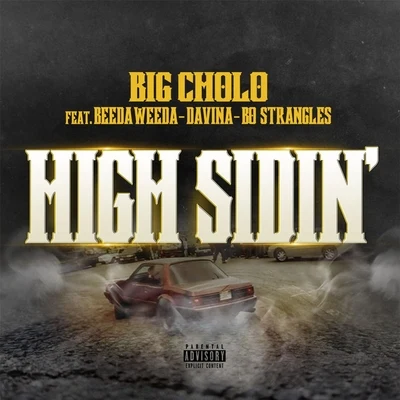 Beeda Weeda/Big Cholo/Bo Strangles/Davina High Sidin (feat. Davina, Bo Strangles & Beeda Weeda)