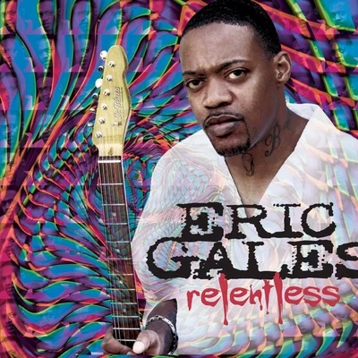 Eric Gales Relentless