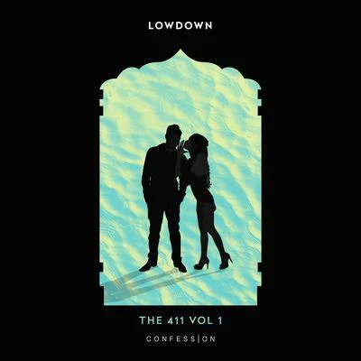 Lowdown The 411 Vol 1