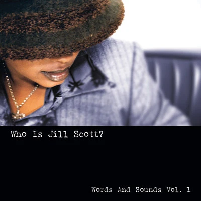 Jill Scott Who Is Jill Scott?: Words and Sounds, Vol. 1 (Remastered)