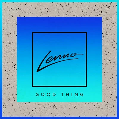 Lenno Good Thing