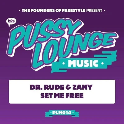 Dr Rude Set Me Free