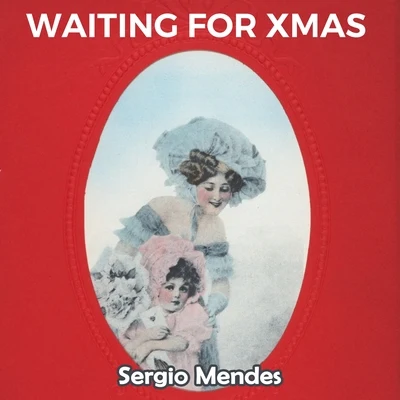 Sergio Mendes Waiting for Xmas