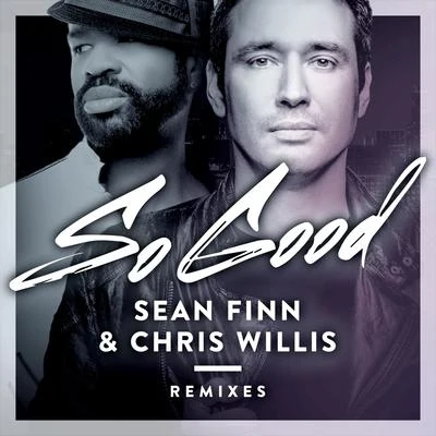 Sean Finn So Good - Remixes