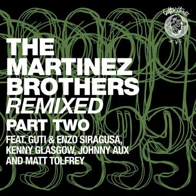 The Martinez Brothers The Martinez Brothers Remixed Part 2