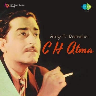 C.H. Atma Songs To Remember C H Atma