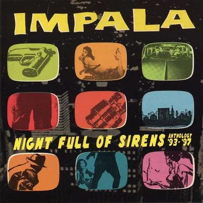 Impala Night Full of Sirens: Anthology '93 -'97